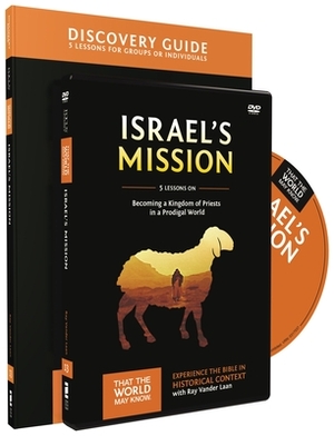Israel's Mission Discovery Guide: A Kingdom of Priests in a Prodigal World [With DVD] by Ray Vander Laan