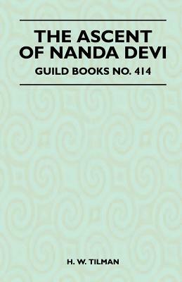 The Ascent of Nanda Devi by H. W. Tilman