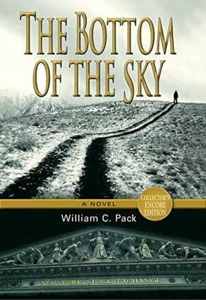 The Bottom of the Sky by William C. Pack, Andrea A. Lunsford, Matt Weber