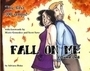 Fall on Me Volume One by Adriana Blake