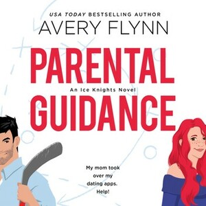 Parental Guidance by Avery Flynn