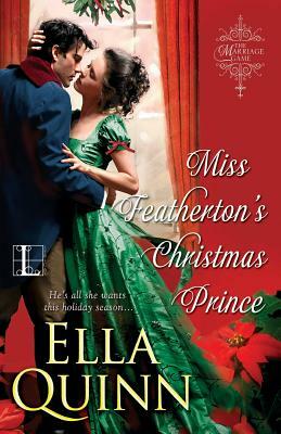 Miss Featherton's Christmas Prince by Ella Quinn