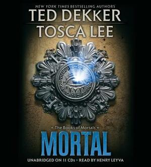 Mortal by Ted Dekker, Tosca Lee