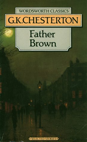 Father Brown: Selected Stories by G.K. Chesterton