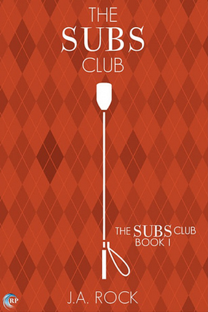 The Subs Club by J.A. Rock