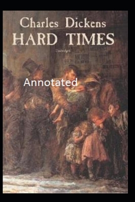 Hard Times Annotated by Charles Dickens