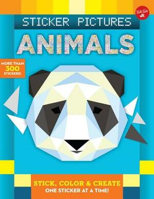 Sticker Pictures: Animals: Stick, Color & Create One Sticker at a Time! by Walter Foster Jr Creative Team