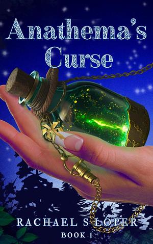 Anathema's Curse by Rachael Loper