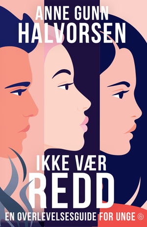 Ikke vær redd by Anne Gunn Halvorsen