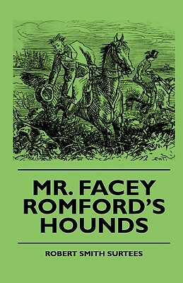Mr. Facey Romford's Hounds by Robert Smith Surtees