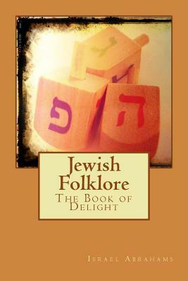Jewish Folklore by Israel Abrahams