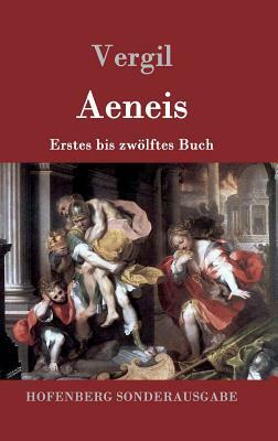 Aeneis: Erstes bis zwölftes Buch by Virgil