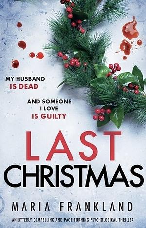 Last Christmas by Maria Frankland