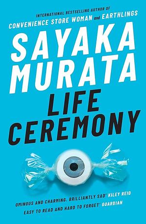 Life Ceremony by Sayaka Murata