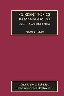 Current Topics in Management: Volume 14, Organizational Behavior, Performance, and Effectiveness by 