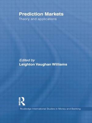 Prediction Markets: Theory and Applications by 