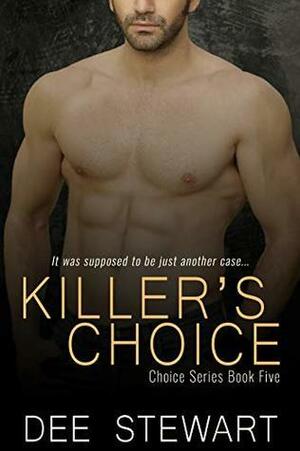 Killer's Choice by Dee Stewart