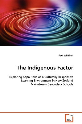 The Indigenous Factor by Paul Whitinui