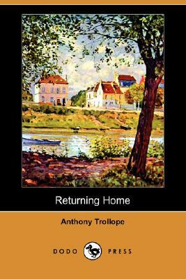 Returning Home by Anthony Trollope