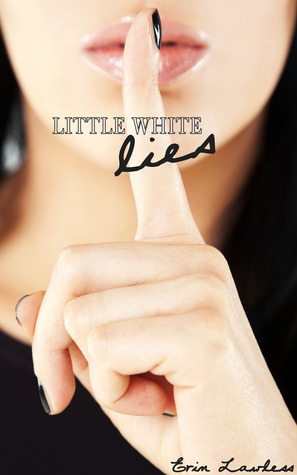 Little White Lies by Erin Lawless