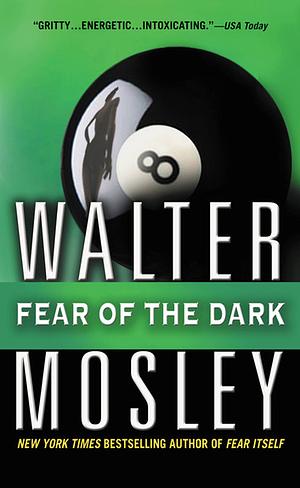 Fear of the Dark by Walter Mosley