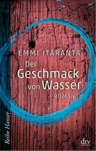 Der Geschmack von Wasser by Emmi Itäranta