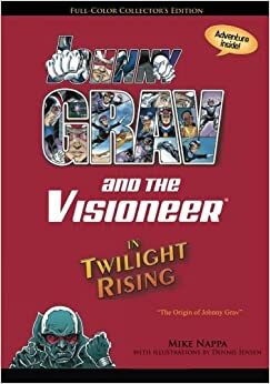 Johnny Grav & The Visioneer in Twilight Rising: The Origin of Johnny Grav by Dennis Jensen, Mike Nappa