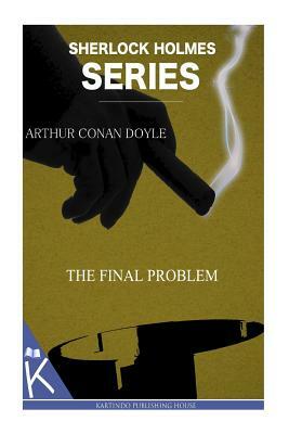 The Final Problem by Sir Arthur Conan Doyle
