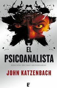 El psicoanalista. X Aniversario + Epílogo by John Katzenbach