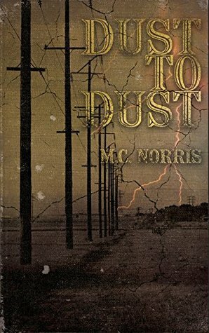 Dust to Dust by M.C. Norris