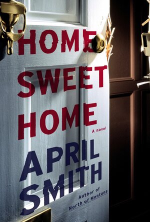 Home Sweet Home by April Smith