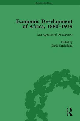 Economic Development of Africa, 1880-1939 Vol 4 by David Sunderland