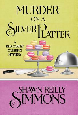 Murder on a Silver Platter by Shawn Reilly Simmons