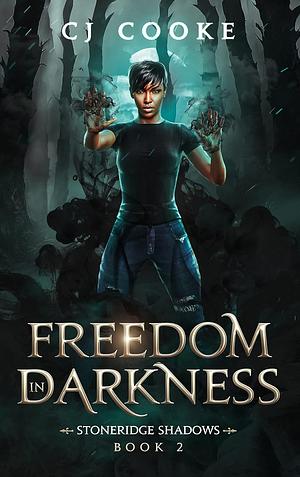 Freedom in Darkness by C.J. Cooke