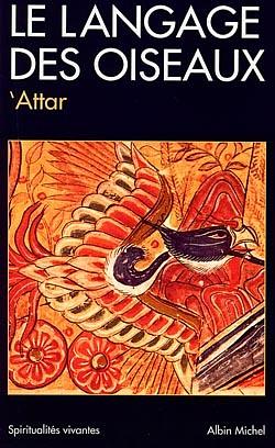 Le langage des oiseaux by Farid ud-Din Attar, Farid ud-Din Attar