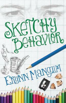 Sketchy Behavior by Erynn Mangum