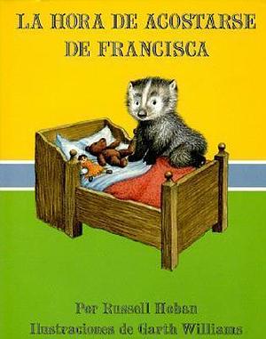 La hora de acostarse de Francisca by Tomás González, Garth Williams, Russell Hoban
