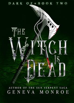 The Witch is Dead by Geneva Monroe