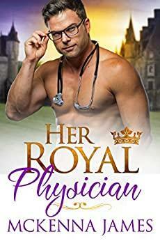 Her Royal Physician by McKenna James