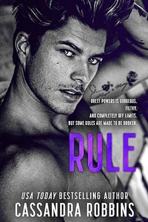 Rule (power brothers #2) by Cassandra Robins