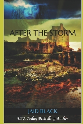 After The Storm by Jaid Black