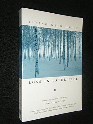 Living with Grief: Loss in Later Life by Kenneth J. Doka