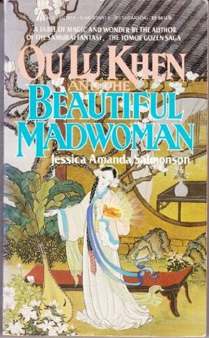 Ou Lu Khen and the Beautiful Madwoman by Jessica Amanda Salmonson