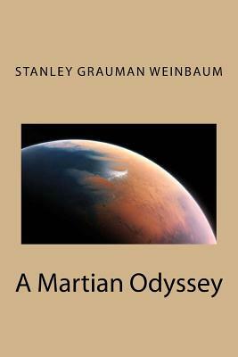 A Martian Odyssey by Stanley G. Weinbaum