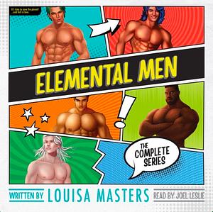 Elemental Men - The Complete Series by Louisa Masters