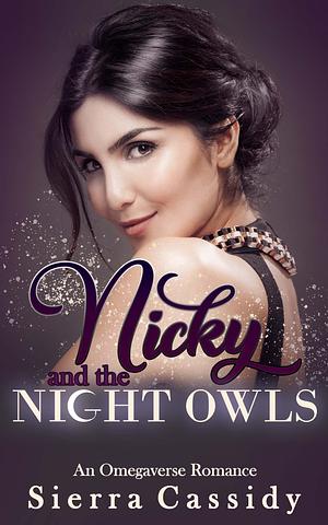 Nicky and the Night Owls: Part One by Sierra Cassidy