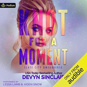 Knot For A Moment by Devyn Sinclair