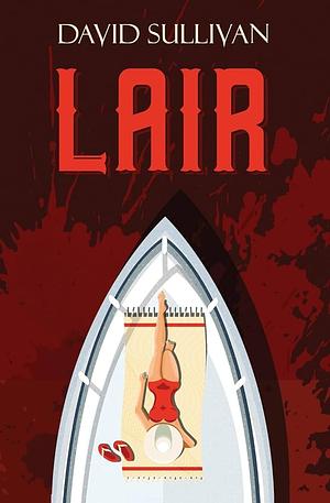 Lair: A Billionaire Vampire Romance by David Sullivan