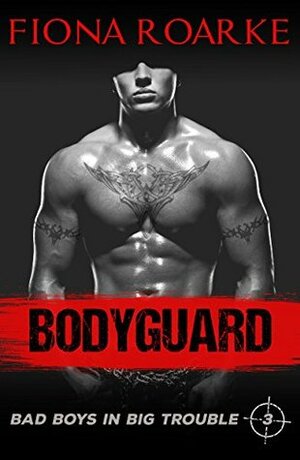 Bodyguard by Fiona Roarke