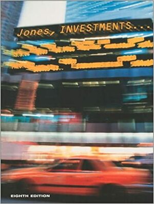 Investments: Analysis and Management by Charles P. Jones
